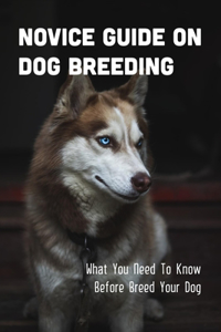 Novice Guide On Dog Breeding