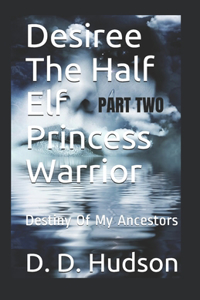 Desiree The Half Elf Princess Warrior