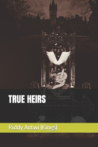 True Heirs