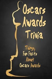 Oscars Awards Trivia