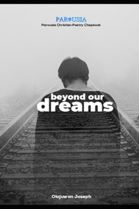 Beyond Our Dreams
