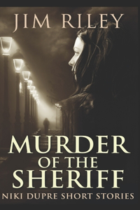 Murder of the Sheriff