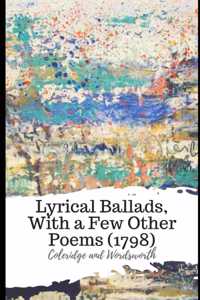 Lyrical Ballads, With a Few Other Poems (1798)