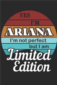 YES IM Ariana Im not perfect but i am Limited Edition
