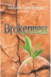 Brokenness