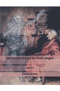The Haunted Man and the Ghost's Bargain