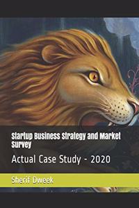 Startup Business Strategy and Market Survey