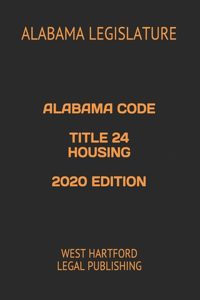 Alabama Code Title 24 Housing 2020 Edition