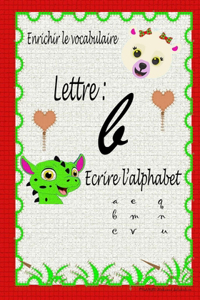 Ecrire L'alphabet, Lettre 'b'