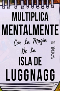 Multiplica Mentalmente Con La Magia De La Isla De Luggnagg