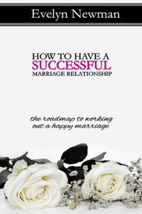 How to Have a Successful Marriage Relationship