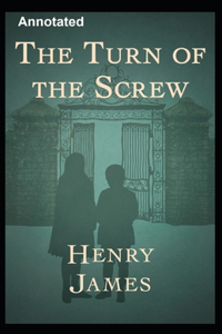 The Turn of the Screw Annotated