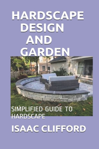 Hardscape Design and Garden