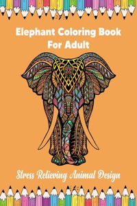 Elephant Coloring Book For Adult