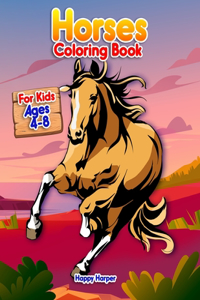Horses Coloring Book For Kids Ages 4-8