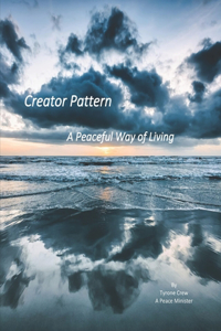 Creator Pattern A Peaceful Way of Living