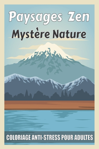 paysage zen Mystère nature coloriage anti-stress pour adultes