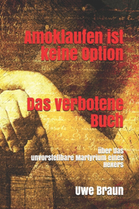 Amoklaufen ist keine Option Das verbotene Buch