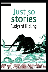 Just so Stories Annotated
