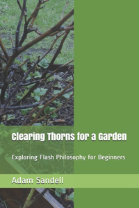 Clearing Thorns for a Garden