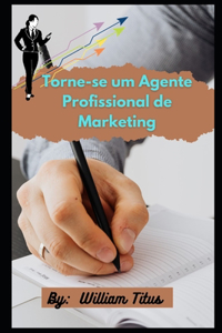Torne-se um Agente Profissional de Marketing