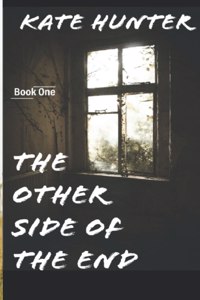 The Other Side of the End