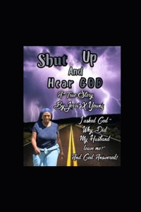 Shut Up and Hear God