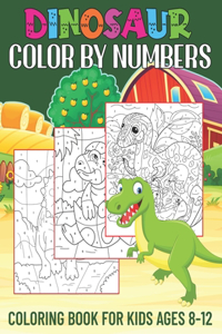 Dinosaur Color By Numbers Coloring Book for Kids Ages 8-12
