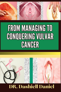 From Managing to Conquering Vulvar Cancer