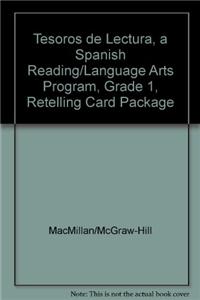 Tesoros de Lectura, a Spanish Reading/Language Arts Program, Grade 1, Retelling Card Package