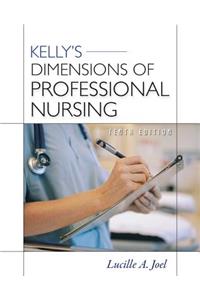 Kelly's Dimensions of Professional Nursing, Tenth Edition