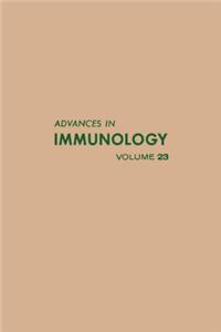 Advances in Immunology Volume 23