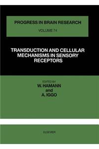 Transduction and Cellular Mechanism in Sensory Receptors