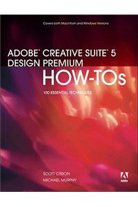 Adobe Creative Suite 5 Design Premium How-Tos