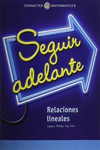 Connected Mathematics 3 Spanish Student Edition Grade 7 Moving Straight Ahead: Linear Relationships Copyright 2014