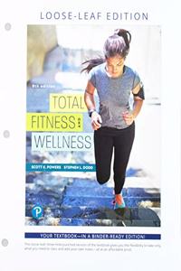 Total Fitness and Wellness, Loose-Leaf Plus Mastering Health with Pearson Etext -- Access Card Package