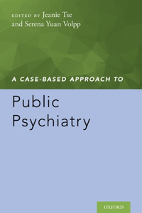 Case-Based Approach to Public Psychiatry