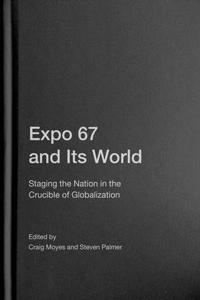 Expo 67 and Its World