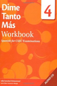 Dime Tanto Más Spanish for CSEC® Examinations Workbook 4 with Audio CD