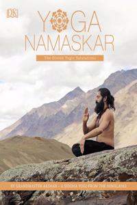 Yoga Namaskar: The Divine Yogic Salutations