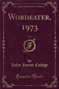 Wordeater, 1973, Vol. 11 (Classic Reprint)