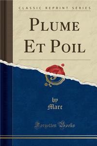 Plume Et Poil (Classic Reprint)
