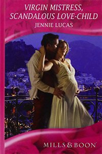Virgin Mistress, Scandalous Love-Child