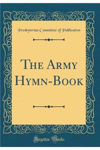 The Army Hymn-Book (Classic Reprint)