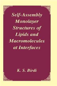 Self-Assembly Monolayer Structures of Lipids and Macromolecules at Interfaces