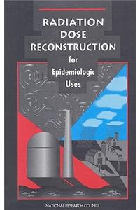 Radiation Dose Reconstruction for Epidemiologic Uses