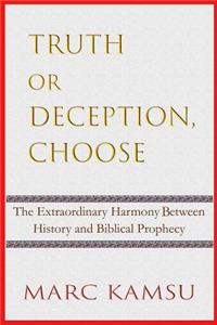 Truth or Deception, Choose