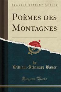 PoÃ¨mes Des Montagnes (Classic Reprint)