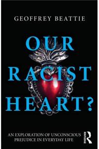 Our Racist Heart?