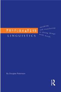 Performative Linguistics